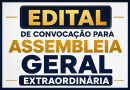 EDITAL DE CONVOCAÇÃO PARA ASSEMBLEIA GERAL EXTRAORDINÁRIA